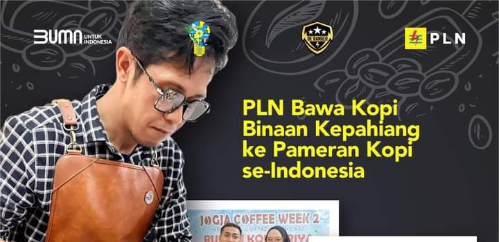 Rumah BUMN Kepahiang, binaan PT PLN (Persero) UIW S2JB mengikutsertakan mitra unggulan Rumah Kopi Kriya Kepahiang dalam event Jogja Coffee Week #2